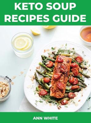 Book cover for Keto Soup Recipes Guide