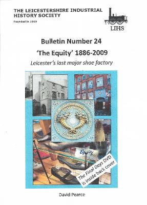 Book cover for BULLETIN 24: EQUITY SHOES - 1886 - 2009 LEICESTER'S LAST SHOE FACTORY