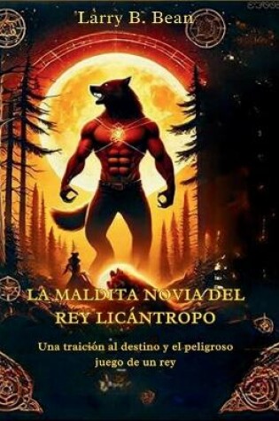 Cover of La maldita novia del rey licántropo