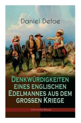 Cover of Denkwürdigkeiten eines englischen Edelmannes aus dem großen Kriege (Historischer Roman)