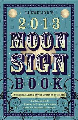 Book cover for Llewellyn's 2013 Moon Sign Book