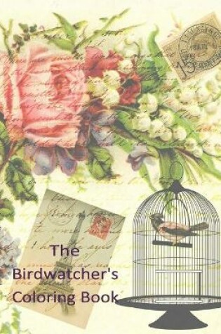 Cover of The Birdwatcher's Coloring Book