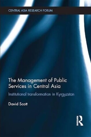 Cover of The Management of Public Services in Central Asia