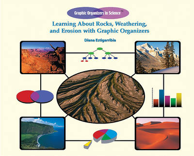 Book cover for Learning about Rocks, Weathering, and Erosion with Graphic Organizers