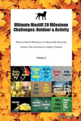 Book cover for Ultimate Mastiff 20 Milestone Challenges