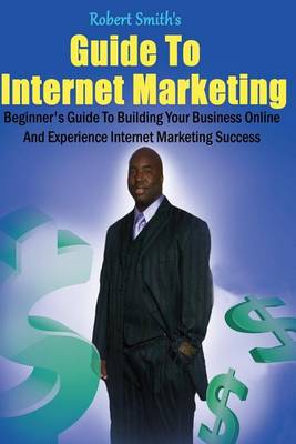 Book cover for Robert Smith's Guide to Internet Marketing