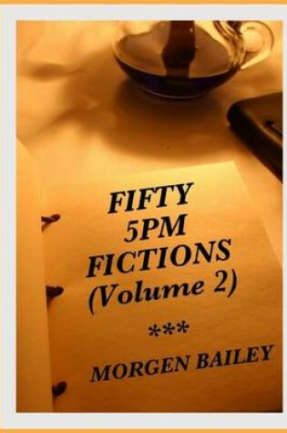 Cover of Fifty 5pm Fictions Volume 2