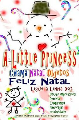 Cover of A Little Princess Chama Natal Objetos Feliz Natal Ligue a Linha Dot Utilize impressoes Decorar Lembranca encorajar criatividade