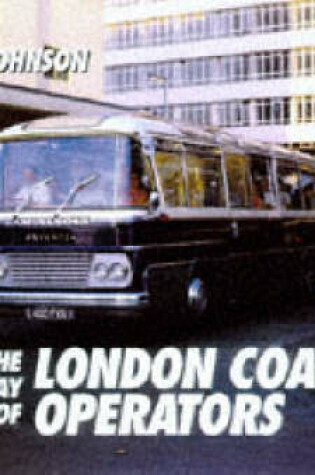 Cover of London Coach Operators in Colour, 1950-80