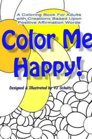 Cover of Color Me Happy!