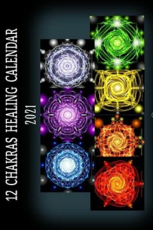 Cover of 12 Chakras Healing Calendar 2021