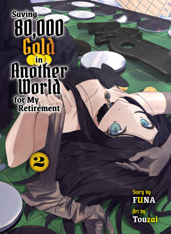 Book cover for Saving 80,000 Gold in Another World for my Retirement 2 (light novel)