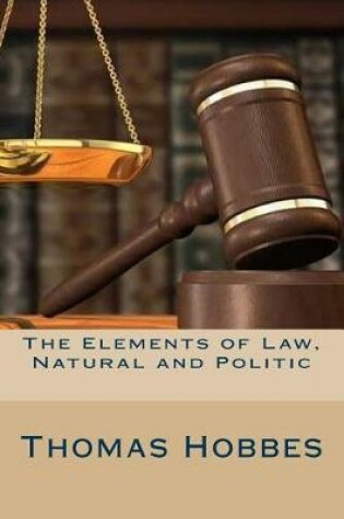 Cover of The Elements of Law, Natural and Politic
