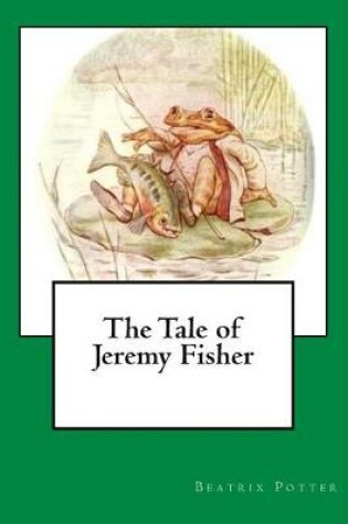 Cover of The Tale of Jeremy Fisher