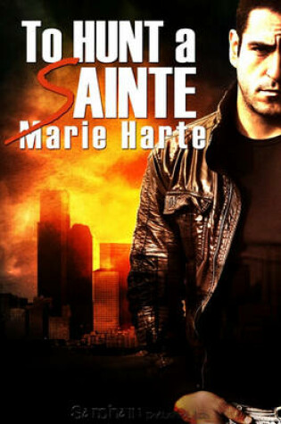 Cover of To Hunt a Sainte
