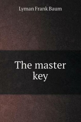 Cover of The master key