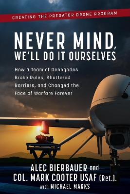 Book cover for Never Mind, We'll Do It Ourselves