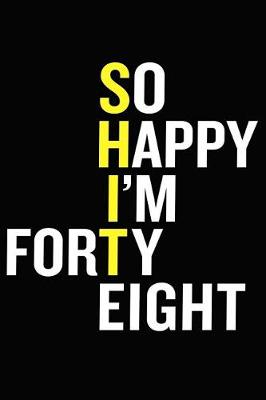 Book cover for So Happy I'm Forty Eight