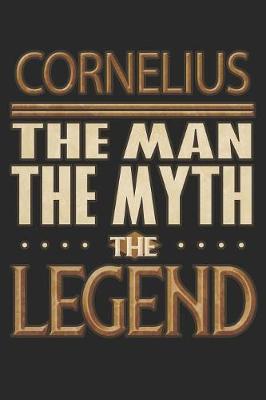 Book cover for Cornelius The Man The Myth The Legend