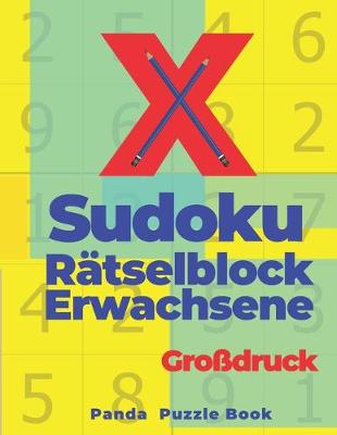 Book cover for X Sudoku Rätselblock Erwachsene Großdruck