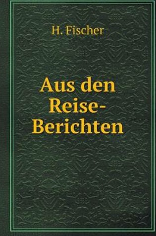 Cover of Aus den Reise-Berichten