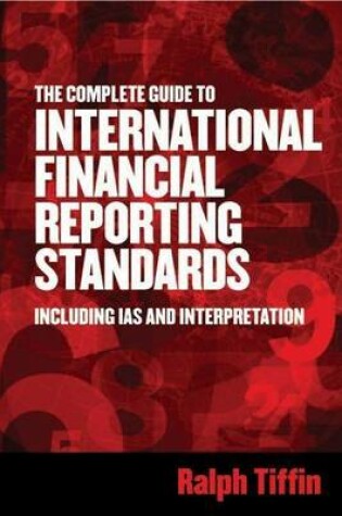 Cover of Complete Guide to International Financial Reporting Standards, The: Including IAS and Intepretation