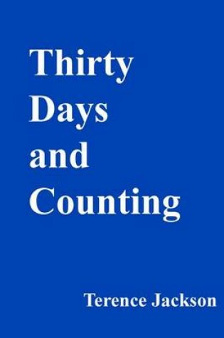 Cover of Thirty Days And Counting