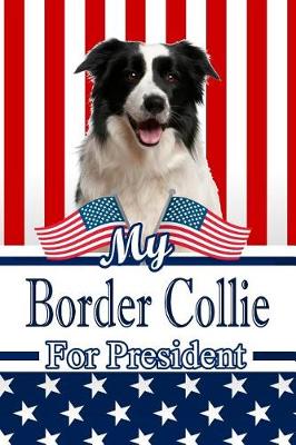 Book cover for My Border Collie for President