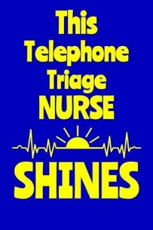 Cover of This Telephone Triage Nurse Shines