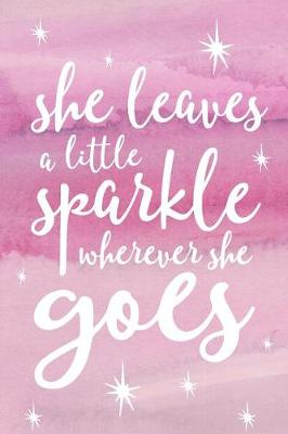 Book cover for She Leaves A Little Sparkle Wherever She Goes