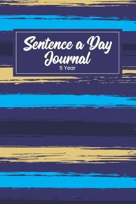 Book cover for Sentence a Day Journal 5 Year