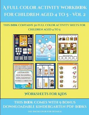 Book cover for Worksheets for Kids (A full color activity workbook for children aged 4 to 5 - Vol 2)