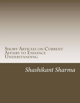 Book cover for Short Articles on Current Affairs to Enhance Understanding