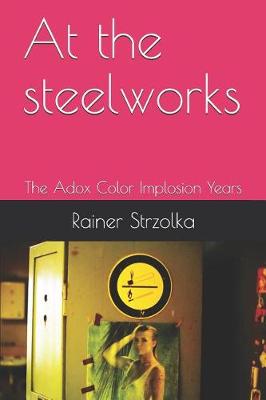 Book cover for At the steelworks