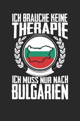 Book cover for Ich brauche keine Therapie ich muss nur nach Bulgarien