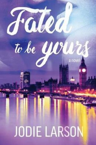 Cover of Fated To Be Yours