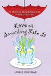 Book cover for Love or Something Like It