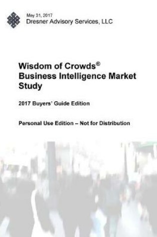 Cover of 2017 Wisdom of Crowds Business Intelligence Market Study - Buyers Guide Edition