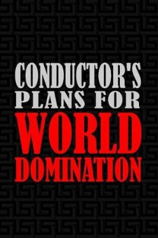 Cover of Conductor's Plans for World Domination