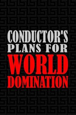 Book cover for Conductor's Plans for World Domination