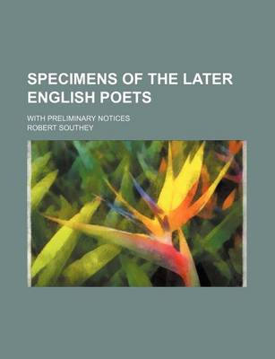 Book cover for Specimens of the Later English Poets (Volume 2); With Preliminary Notices