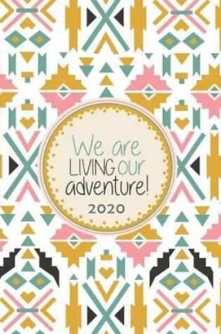 Cover of We are living our adventure! 2020