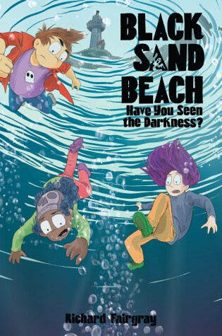 Cover of Black Sand Beach 3: Have You Seen the Darkness?