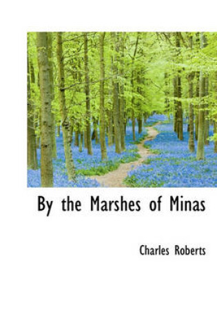 Cover of By the Marshes of Minas