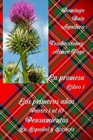 Cover of La Promesa Libro 1 Los Primeros Anos Partes 1 Al 10 Pensamientos En Espanol y Escoces