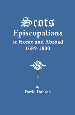 Book cover for Scots Episcopalians at Home and Abroad, 1689-1800