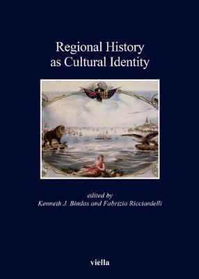 Book cover for Regional History as Cultural Identity