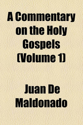 Book cover for A Commentary on the Holy Gospels (Volume 1)