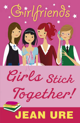 Cover of Girls Stick Together!