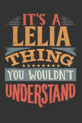 Book cover for Its A Lelia Thing You Wouldnt Understand